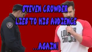 STEVEN CROWDER LIES TO HIS AUDIENCE .....AGAIN!