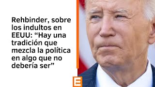 Henrik Rehbinder sobre el indulto de Joe Biden y la transición de Trump