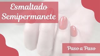 Uñas semipermanentes ♥️ como hacer un esmaltado semipermanente paso a paso 💅