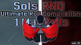 Sol's RNG Ultimate Roll Compilation [1M+ ROLLS CLIPS, BLOODLUST AND STARSCOURGE : RADIANT]