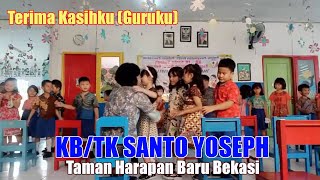 | TERIMA KASIHKU (GURUKU) | KB/TK Santo Yoseph Taman Harapan Baru Bekasi |