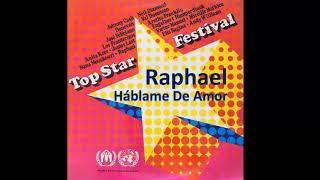 RAPHAEL 71 - HABLAME DE AMOR (Versión en vivo)