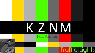 KZNM feat. Aristide - Traffic Lights (with subtitles)