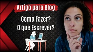 ARTIGOS PARA BLOG - Como Escrever Artigos para Blogs [6 Passos Simples]