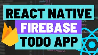 ToDo List Expo React Native App with Firebase Authentication and Firestore NoSQL Database