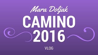 Mara Doljak Camino VLOG: A song for the Camino pilgrims