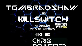 Tom Bradshaw pres. Killswitch 73, Guest Mix: Chris Schweizer [May 2017]