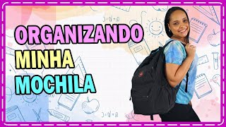 ORGANIZANDO  MINHA MOCHILA  PARA A VOLTA ÀS AULAS 2021 | Samanta Santos