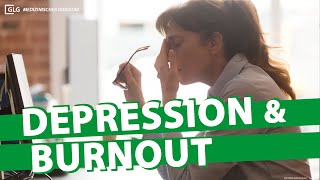 Depression und Burnout | GLG Medizinischer Dienstag