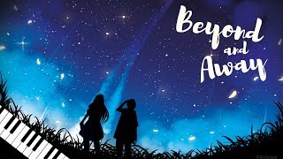 Beyond & Away (Inspirational uplifting piano music)