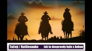 Michal Tučný / Rattlesnake Annie - Jak to doopravdy bylo s Ankou [mp3]