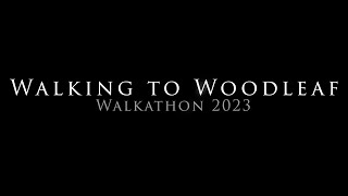 Walking to Woodleaf 2023 (Fundraising Walkathon)