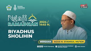 NGAJI RAMADHAN 2024 | 04. BA'DA TARAWIH - KH. SYAMSUL MU'IEN