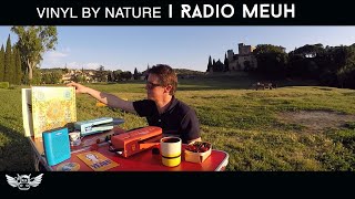 Radio Meuh (Phil) | Vinyl By Nature | Extra Session #2 | Lourmarin