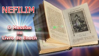 A Teoria da vida: Jesus vs Nefilins  A relação entre o Messias no Livro de Enoque