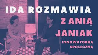 IDA ROZMAWIA z innowatorką społeczną Anią Janiak | podcast o neuroróżnorodności