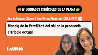 JORNADES CITRÍCOLES DE LA PLANA 2024 | 9/14 | Ana Quiñones i Ana Pérez (CDAS-IVIA)