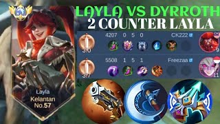 LAYLA VS DYRROTH❗BUILD ONE SHOT ENEMY DELETE! 2 COUNTER | build top 1 global Layla