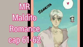 MR Maldito Romance cap 61 y 62