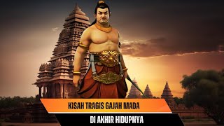 Kisah Tragis Gajah Mada Di Akhir Hidupnya