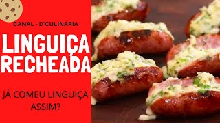 LINGUIÇA RECHEADA COMO VOCÊ NUNCA VIU | UMA DELÍCIA E FÁCIL DE FAZER