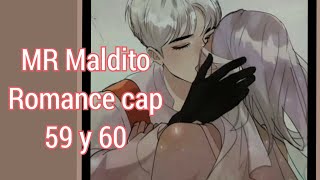 MR Maldito Romance cap 59 y 60