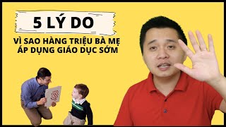 Tại sao các bà mẹ lại giáo dục sớm để giúp con phát triển vượt trội?