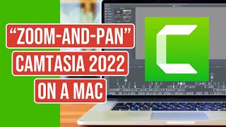 How To Zoom & Pan In Camtasia (On A Mac)