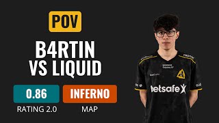 [POV] GODSENT b4rtiN VS Liquid [Inferno] | CS GO DEMO POINT OF VIEW