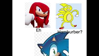 I DONT SPEAK HAMBURBER!!! (Another Sonic Meme)