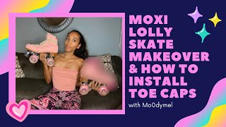 Moxi Lolly Roller Skate MAKEOVER !!