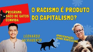 Leonardo Sacramento: o racismo é produto do capitalismo? - Discurso sobre o branco