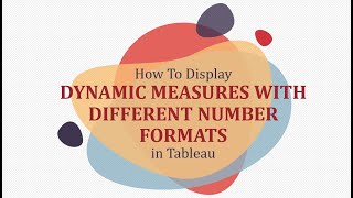 How to display dynamic measures with different number formats in Tableau