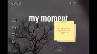 MY MOMENT - Jazz vishu ft Volkain || 2022