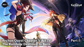 [Genshin Impact] Archon Quest Chapter V Act IV: The Rainbow Destined to Burn Part 1