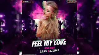 FEEL MY LOVE | DEVIL BASS | DJ LIKU X DJ TAPAS ❤️