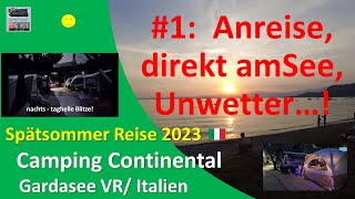 Italien 2023 🇮🇹 Gardasee /#1/Anreise und Unwetter🌧 sorgt für Aufregung! 😎