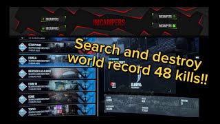 48 KILL SND GAME! I BROKE THE COD ALL TIME WORLD RECORD HIGHEST SEARCH AND DESTROY KILLS! High kills