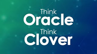 Think Oracle, Think Clover!