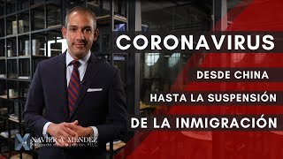 CORONAVIRUS Desde China hasta la suspensión de la Inmigración