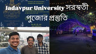 Jadavpur University Hostel and Department এর সরস্বতী পুজোর প্রস্তুতি! সঙ্গে পুজোর কেনাকাটা করে এলাম