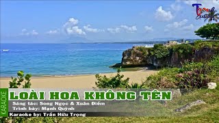 Loài Hoa Không Tên -  Mạnh Quỳnh Karaoke