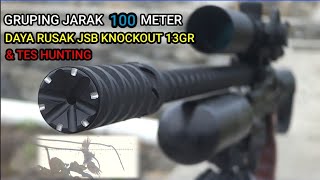 Daya Rusak JSB KnockOut dan Tes Gruping Jarak 100meter