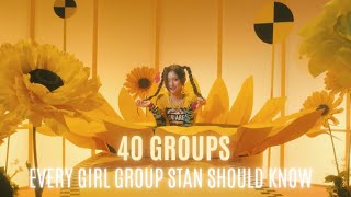 40 GROUPS EVERY GIRL GROUP STAN SHOULD KNOW