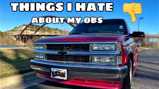 Things i HATE about my OBS CHEVY! (4K  Vid)