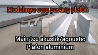 Pasang main tee akustik/aqoustic plafon aluminium