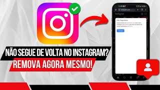 Não te Segue no Instagram - De Unfollow Agora Mesmo ( Para Android)