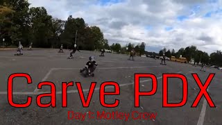 Carve PDX 2021 - Day 1 : MoTLeY CrEW PDX