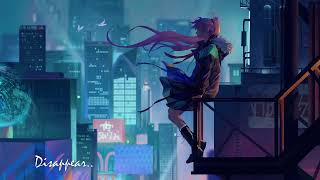 Nightcore - Disappear