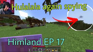 Hulalala again spying on YesSmartyPie// Himland ep 17